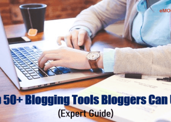 Top 50+ Blogging Tools Bloggers Can Use For 2023 (Expert Guide)
