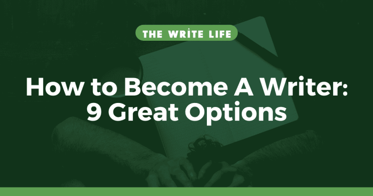 How to Become A Paid Writer: 9 Great Career Options