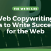 3 Tips to Write Successfully for the Web