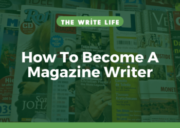 How To Become A Magazine Writer In 4 Easy Steps