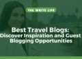 Discover Inspiration and Guest Blogging Opportunities