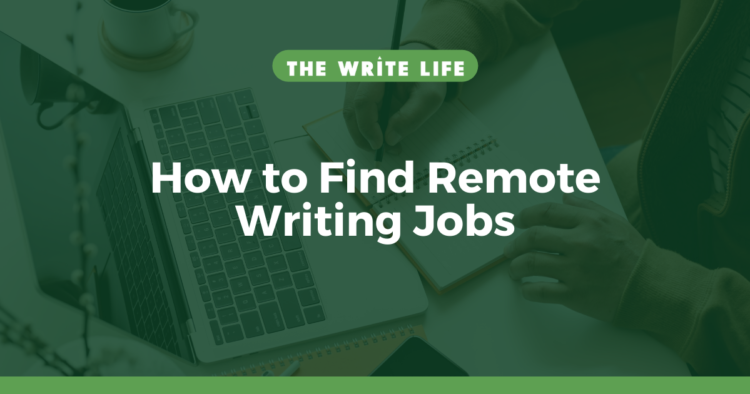 How to Find Remote Writing Jobs (5 Sites to Look)