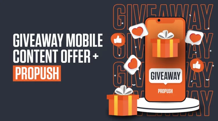 Mobile Content Offer + ProPush: 40% Profit [Case Study]