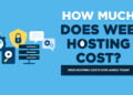 How Much Does Web Hosting Cost? 5 Web Hosting Costs in 2023