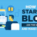 How to Start a Blog (and Make Money) in 2023: Beginner’s Guide