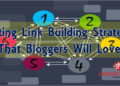 Exciting Link Building Strategies That Bloggers Will Love
