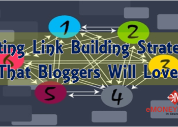 Exciting Link Building Strategies That Bloggers Will Love