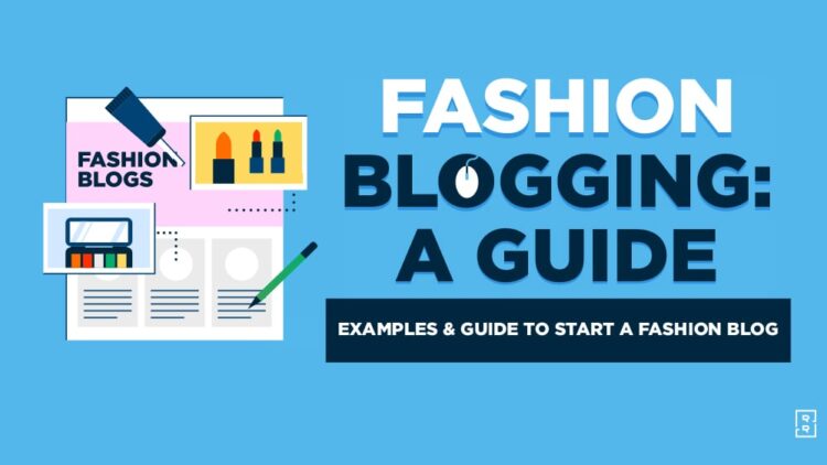 How to Start a Fashion Blog & Make Money