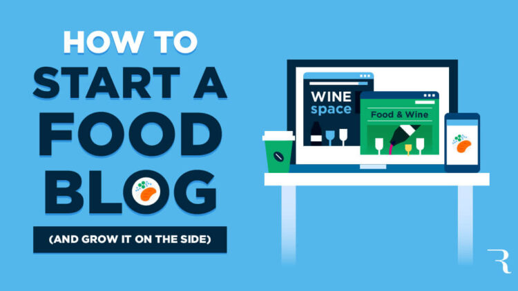 How to Start a Food Blog in 2023 (Start Food Blogging) Free Guide