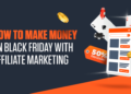 Boost Earnings on Black Friday with Affiliate Marketing in 2023