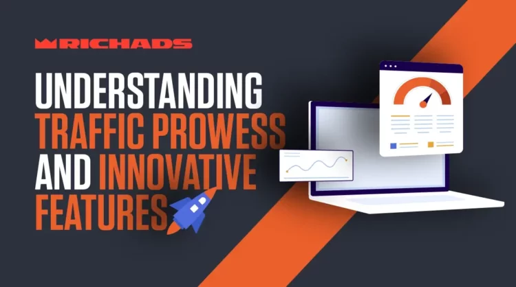 Understanding Traffic Prowess and Innovative Features