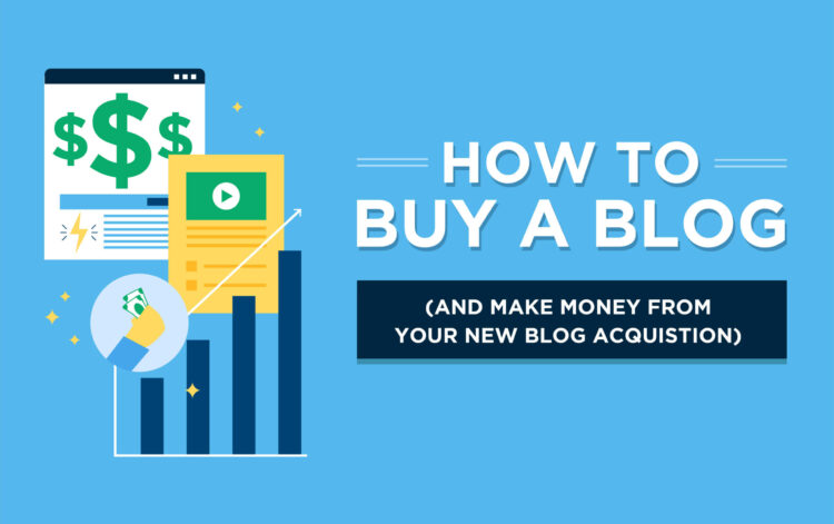 How to Buy a Blog and Make Money (Blog Acquisitions) in 2024