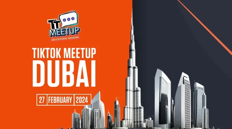 TTMeetup Dubai 2024: Elevate Your TikTok Game