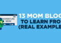 13 Best Mom Blogs to Follow in 2024 (Mom Bloggers Examples)