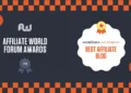 Best Affiliate Marketing Blog at the 2024 Affiliate World Forum Awards