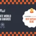 Best Affiliate Marketing Blog at the 2024 Affiliate World Forum Awards