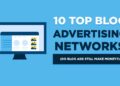 10 Best Blog Advertising Networks (Make Money with Blog Ads) 2024