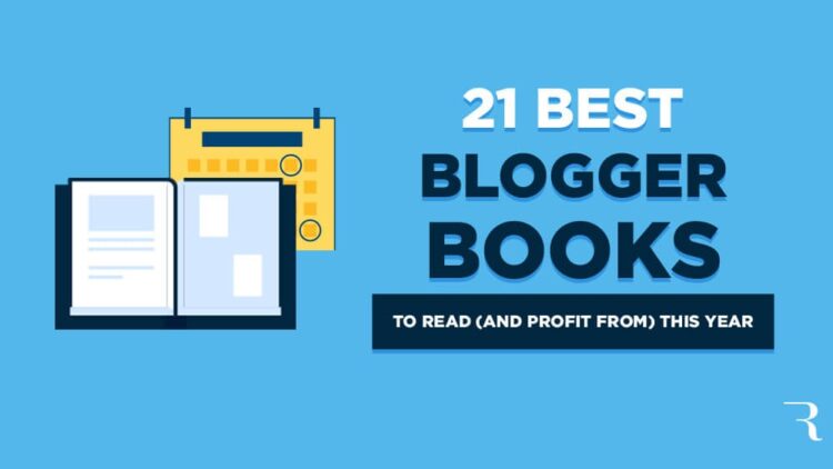 21 Best Blogger Books for Bloggers to Read in 2024 (Free & Paid)