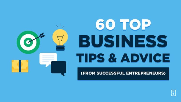 63+ Entrepreneurs Share Best Business Advice & Success Tips