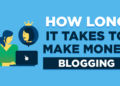 How Long Does it Take to Make Money Blogging? (2024)