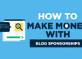 How to Make Money with Sponsored Blog Posts in 2024