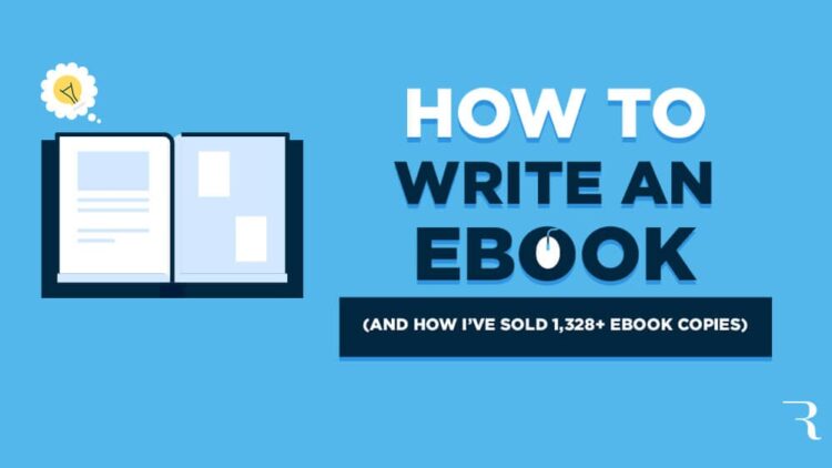 How to Write an eBook in 2024 (and Sell 1,328 Copies of Your eBook)