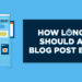 How Long Should a Blog Post Be? 1,500 Words for SEO (2024)