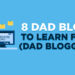 8 Best Dad Bloggers in 2024 (Dad Blog Examples): Dad Blogging 101