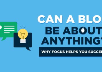 Can You Blog About Anything? Does a Blog Need Only One Topic?