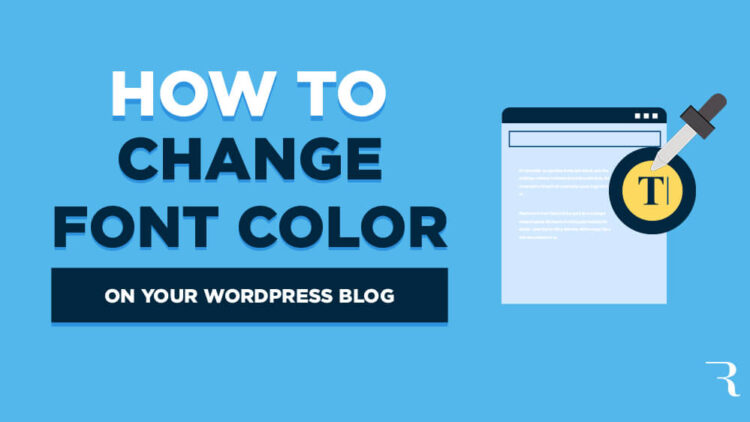 How to Change Font Color in WordPress (on Your Blog) in 2024