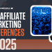 Best Affiliate Marketing Conferences in 2025