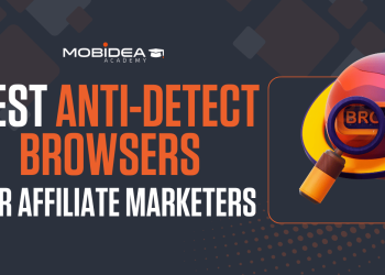 Best Anti-Detect Browsers for Affiliate Marketers