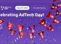 Honoring AdTech Professionals as #WorldAdTechDay 2025 Unfolds