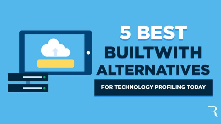 6 Best BuiltWith Alternatives (for Technology Profiling) Today