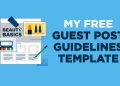 6 Guest Post Guidelines Template Essentials (Free Template)