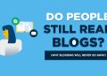 Do People Still Read Blogs? Is Blogging Finally Dead in 2025?