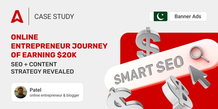 Making $20K with Adsterra: SEO and Content insights