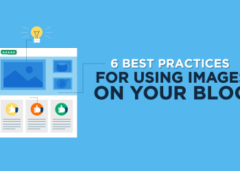 6 Best Practices for Using Images on Your Blog in 2024
