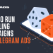 How to Run Gambling Campaigns via Telegram Ads