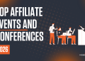 Top Affiliate Events 2026: Your Must-Join List