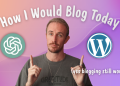 Are Blogs Still a Thing in 2026? How I’d Blog from Zero Today