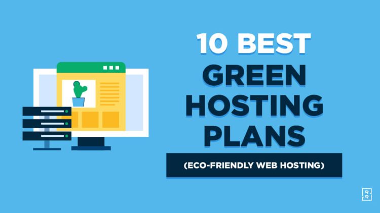 10 Best Green Web Hosting Plans (Eco-Friendly Hosting) in 2026