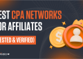 The Best CPA Networks for Affiliates (Tested & Verified in 2026)