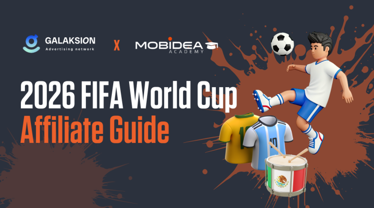 2026 FIFA World Cup Affiliate Guide: Verticals, GEO, Rates & More