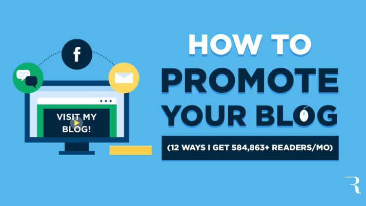How to Promote Your Blog in 2026 (12 Ways I Get 584,863+ Readers)
