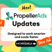 PropellerAds Updates Will Help You Work Smarter & Scale Faster