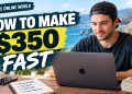 How To Make $350 Fast – Legit Side Hustles To Try!