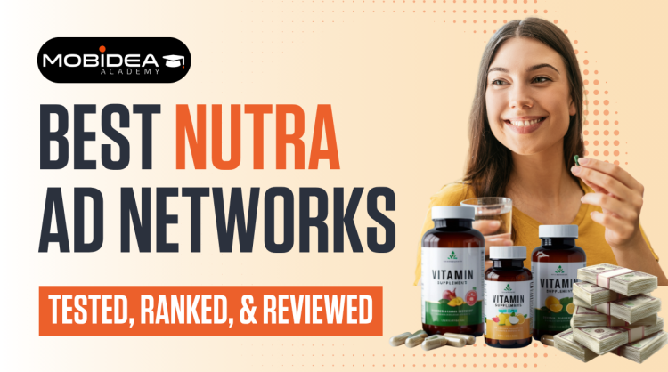 Best Nutra Ad Networks in 2026: Tested, Ranked, and Reviewed