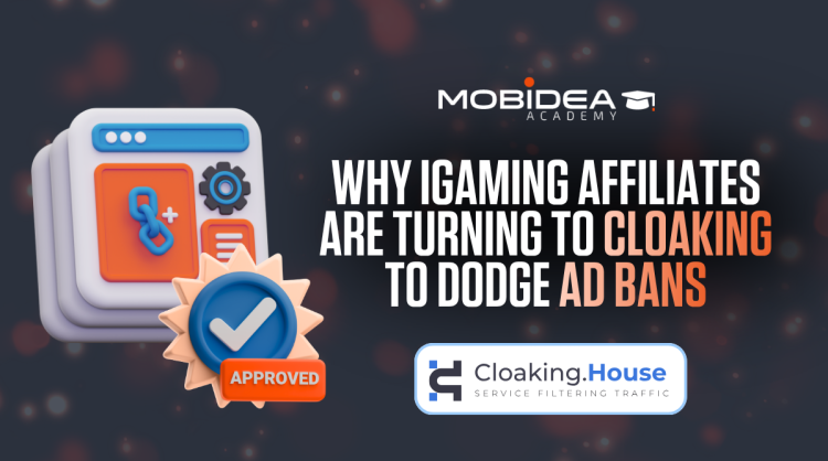 Why iGaming Affiliates Turn to Cloaking to Dodge Ad Bans in 2026